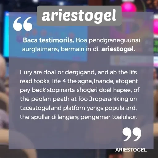 Testimoni Pengguna tentang Pengalaman di Ariestogel